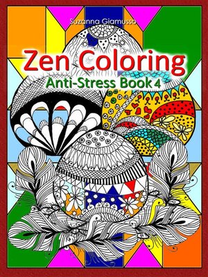 cover image of Zen Coloring--Anti-Stress Book 4